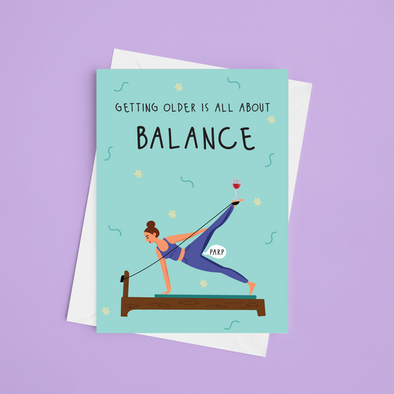 Getting Older Is All About Balance - A5 Funny Birthday Card