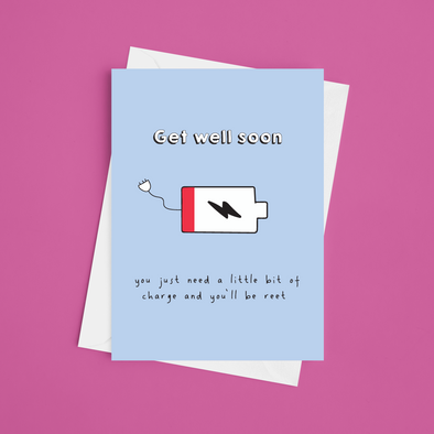You're Just Charging - A5 Get Well Soon Card (Blank)