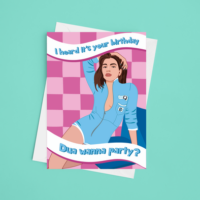 Dua Wanna Party - A5 Dua Lipa Birthday Card (Blank)