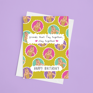 Friends That Tay Together - A5 Taylor Swift Birthday Card