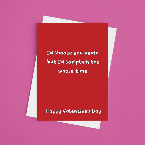 I'd Choose You Again - A5 Funny Valentine's Card