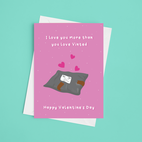 Love You More Than You Love Vinted  - A5 Happy Valentine's Day Card (Blank)