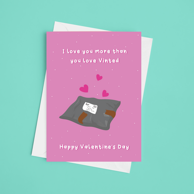 Love You More Than You Love Vinted - A5 Happy Valentine's Card