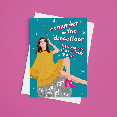 Muder On The Dancefloor - A5 Sophie Ellis Bextor Birthday Card (Blank)