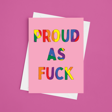 Proud As Fuck - A5 Greeting Card
