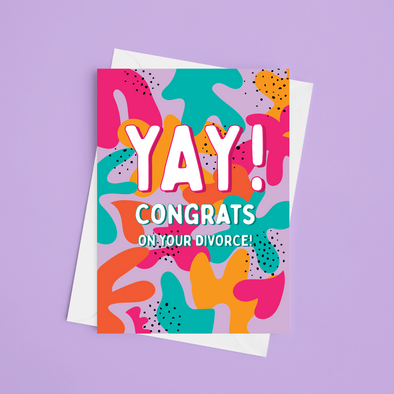 YAY Congrats On Your Divorce - A5 Divorce Card