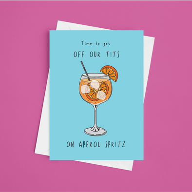 Off Our Tits On Aperol Spritz - A5 Birthday Card (Blank)