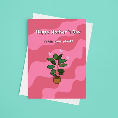Happy Mother's Day From Your Plants - A5 Mother's Day Card (Blank)