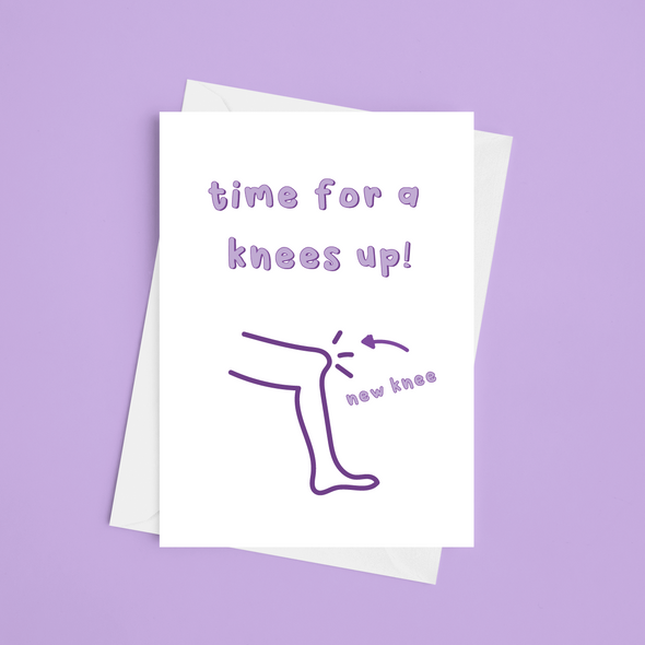 Time For A Knees Up - A5 Get Well Soon Card