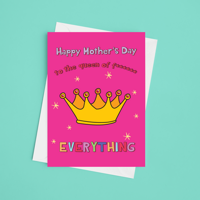 Queen Of Everything - A5 Mother's Day Card