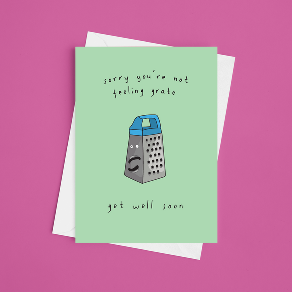 Sorry You're Not Feeling Grate - A5 Get Well Soon Card (Blank)