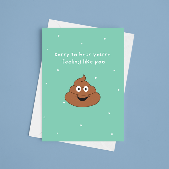 Sorry You Feel Like Poo - A5 Get Well Soon Card (Blank)