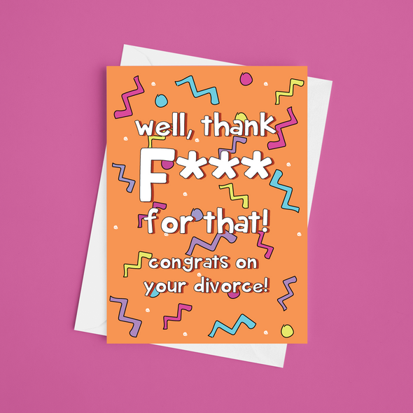 Thank F*** For That - A5 Divorce Card