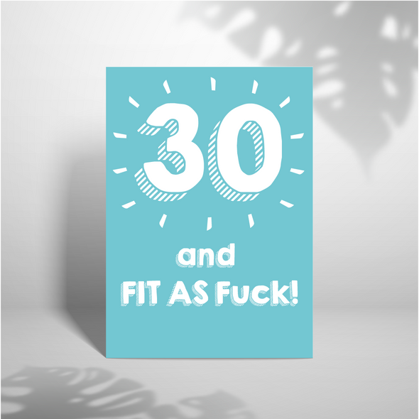 30 And Fit As Fuck -Greeting Card (Wholesale)