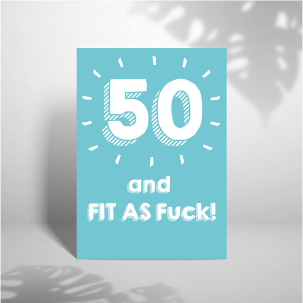50 And Fit As Fuck -Greeting Card (Wholesale)