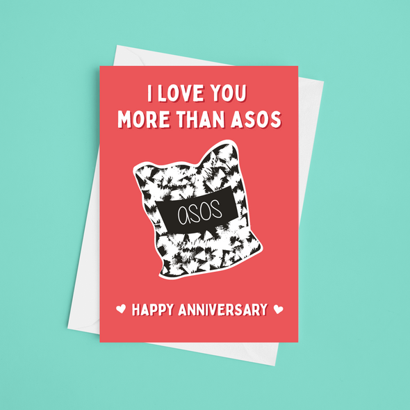 Love You More Than ASOS - A5 Anniversary Card (Blank)