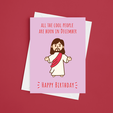 All The Cool People Are Born In December - A5 Greeting Card