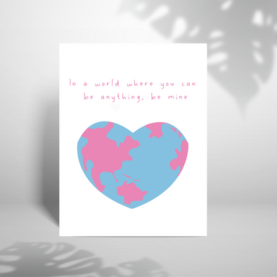 In a World Where You Can Be Anything - Greetings Card