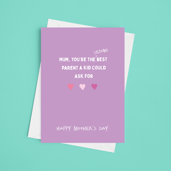Second Best Parent - A5 Mother's Day Card (Blank)