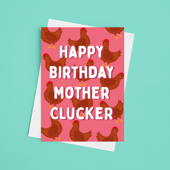Happy Birthday Mother Clucker  - A5 Greeting Card (Blank)