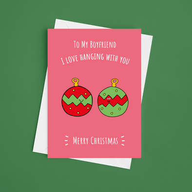 Love Hanging With You Boyfriend - A5 Christmas Card