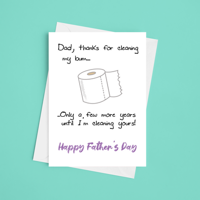 Dad, thanks for wiping my bum - A5 Greeting Card (Blank)