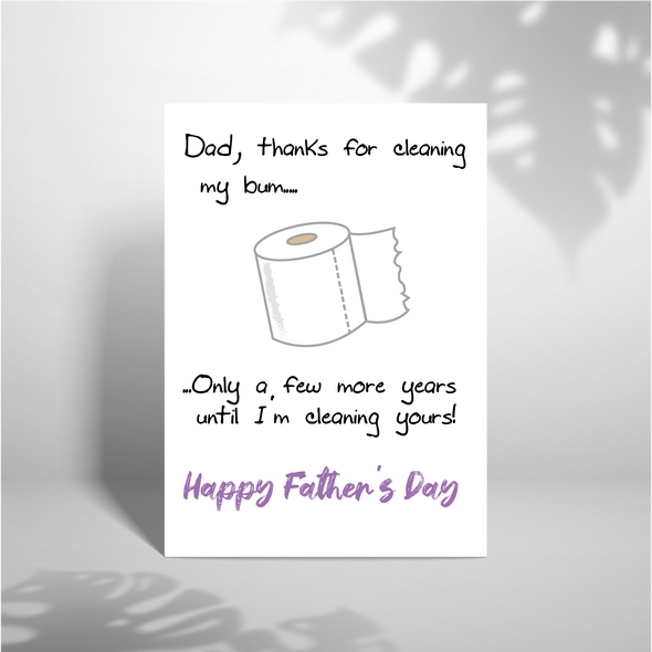 Dad, thanks for wiping my bum -Greeting Card (Wholesale)