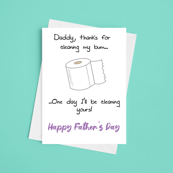 Daddy, thanks for wiping my bum - A5 Greeting Card (Blank)