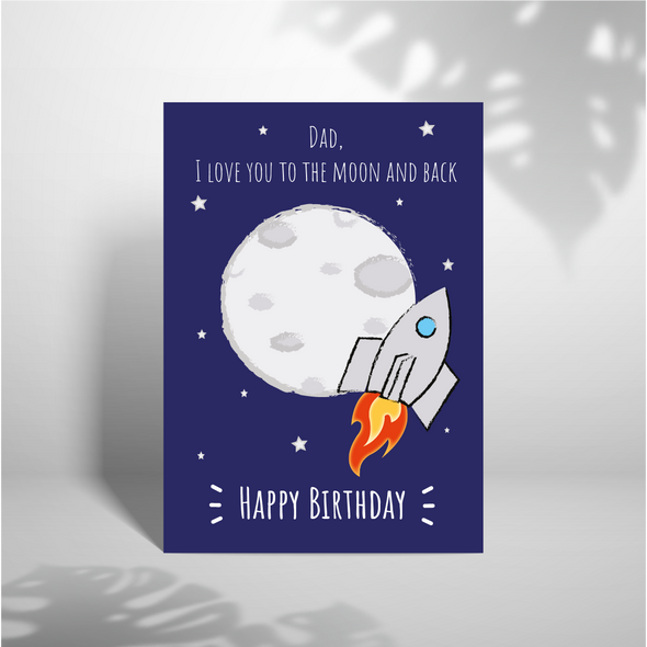 Dad To The Moon And Back Birthday - A5 Greeting Card