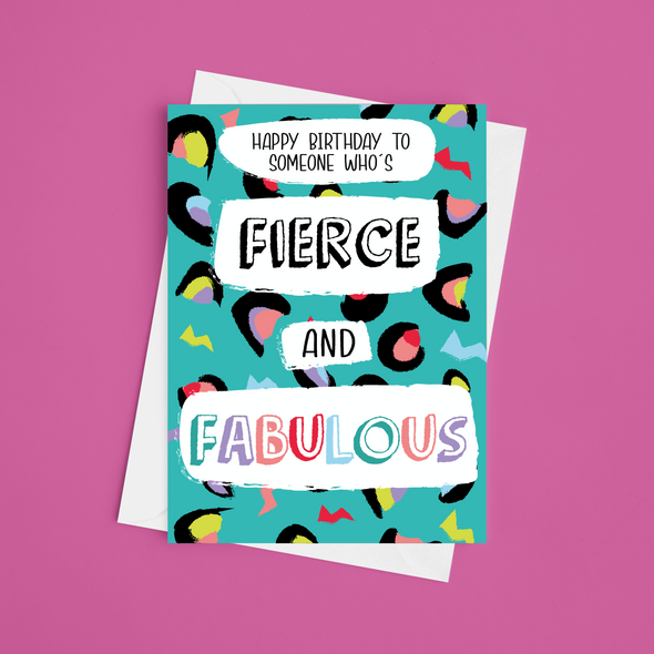 Fierce And Fabulous - A5 Birthday Card