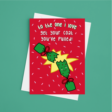 Get Your Coat You've Pulled Merry Christmas - A5 Greeting Card