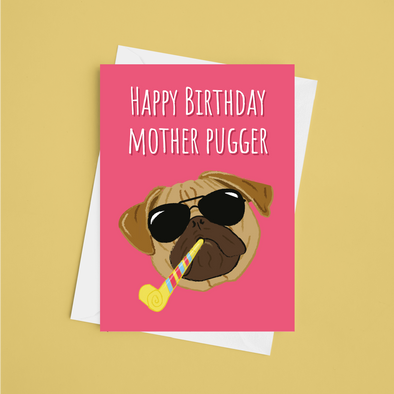 Mother Pugger Birthday Card - A5 Greeting Card