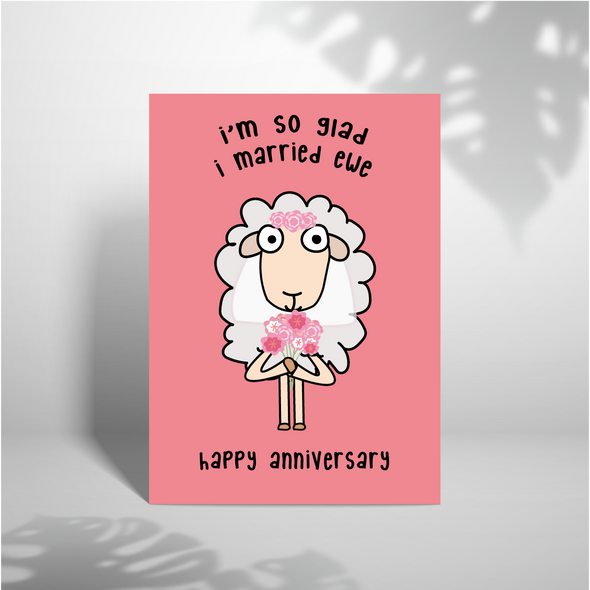 I'm So Glad I Married Ewe  - A5 Greeting Card