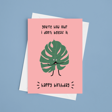 It's Your Birthday I don't Beleaf It -Greeting Card (Wholesale)