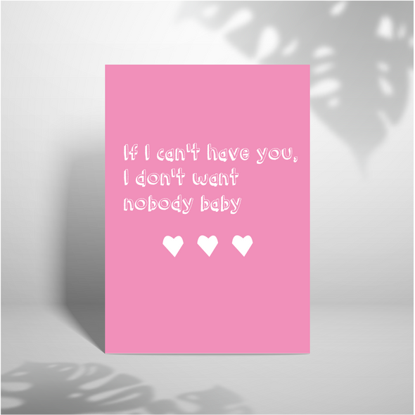 If I Can't Have You - A5 Greeting Card
