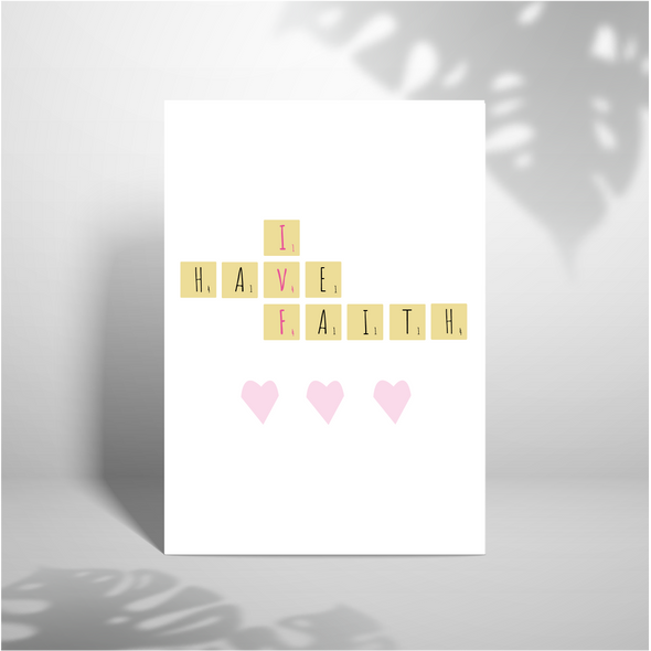 I Have Faith - A5 Greeting Card (Blank)