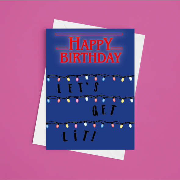 Let's Get Lit  - A5 Stranger Things Birthday Card (Blank)