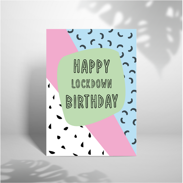 Lockdown Birthday - A5 Greeting Card