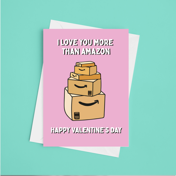 I Love You More Than Amazon Valentine's - A5 Greeting Card (Blank)