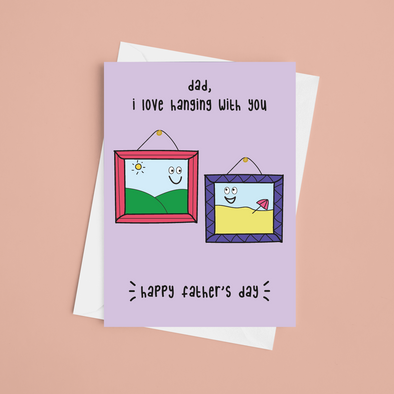 Dad I Love Hanging With You Happy Father's Day - A5 Greeting Card