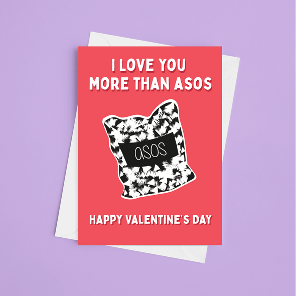 Love You More Than ASOS Valentine's - A5 Greeting Card