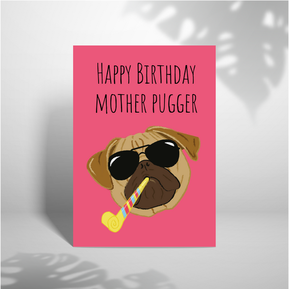 Mother Pugger Birthday Card -Greeting Card (Wholesale)