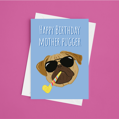 Mother Pugger Birthday Card Blue - A5 Greeting Card