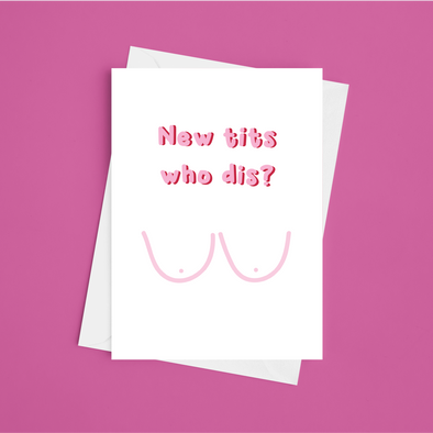 New Tits Who Dis - Breast Reconstruction / Surgery - A5 Greeting Card (Blank)