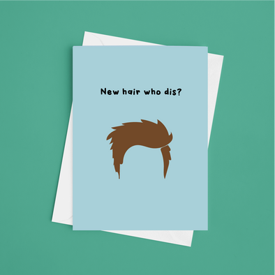 New Hair Who Dis - A5 Hair Transplant Surgery Greeting Card