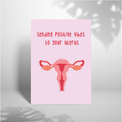 Sending Positive Vibes To Your Uterus - A5 Greeting Card