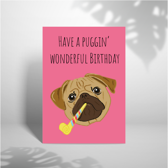 Have A Puggin' Wonderful Birthday -Greeting Card (Wholesale)