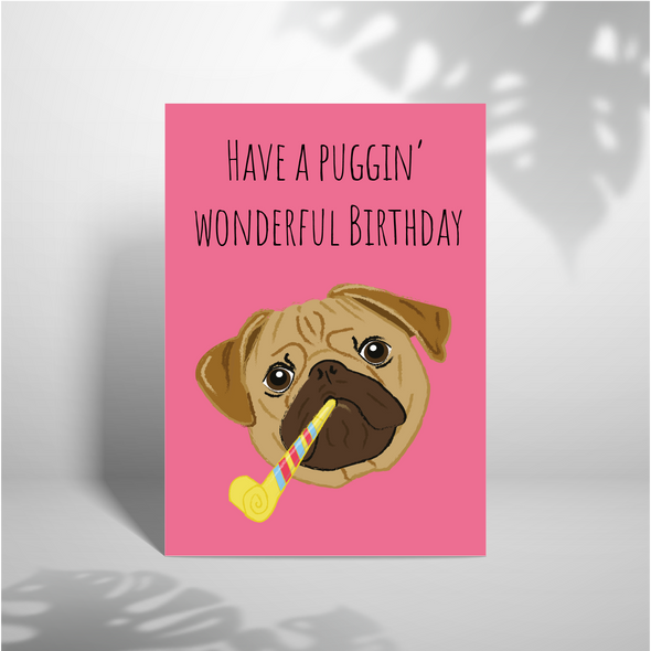 Have A Puggin' Wonderful Birthday - A5 Greeting Card (Blank)