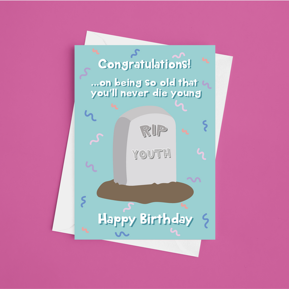 RIP Youth  - A5 Happy Birthday Card