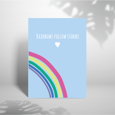 Rainbows Follow Storms - A5 Greeting Card